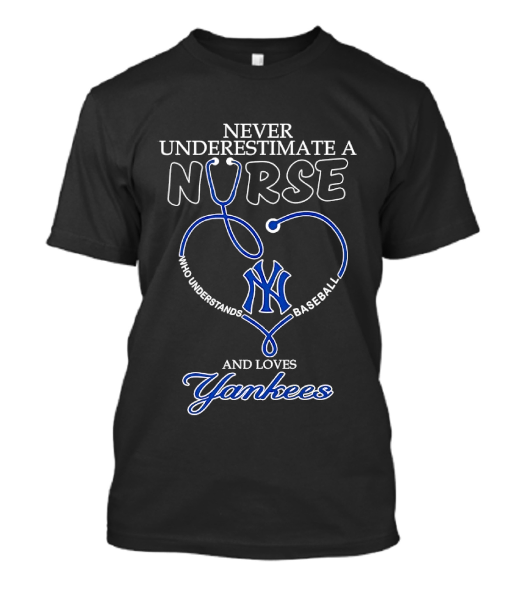 Never Underestimate A Nurse Who Understands Baseball And Loves Yankees T-Shirt