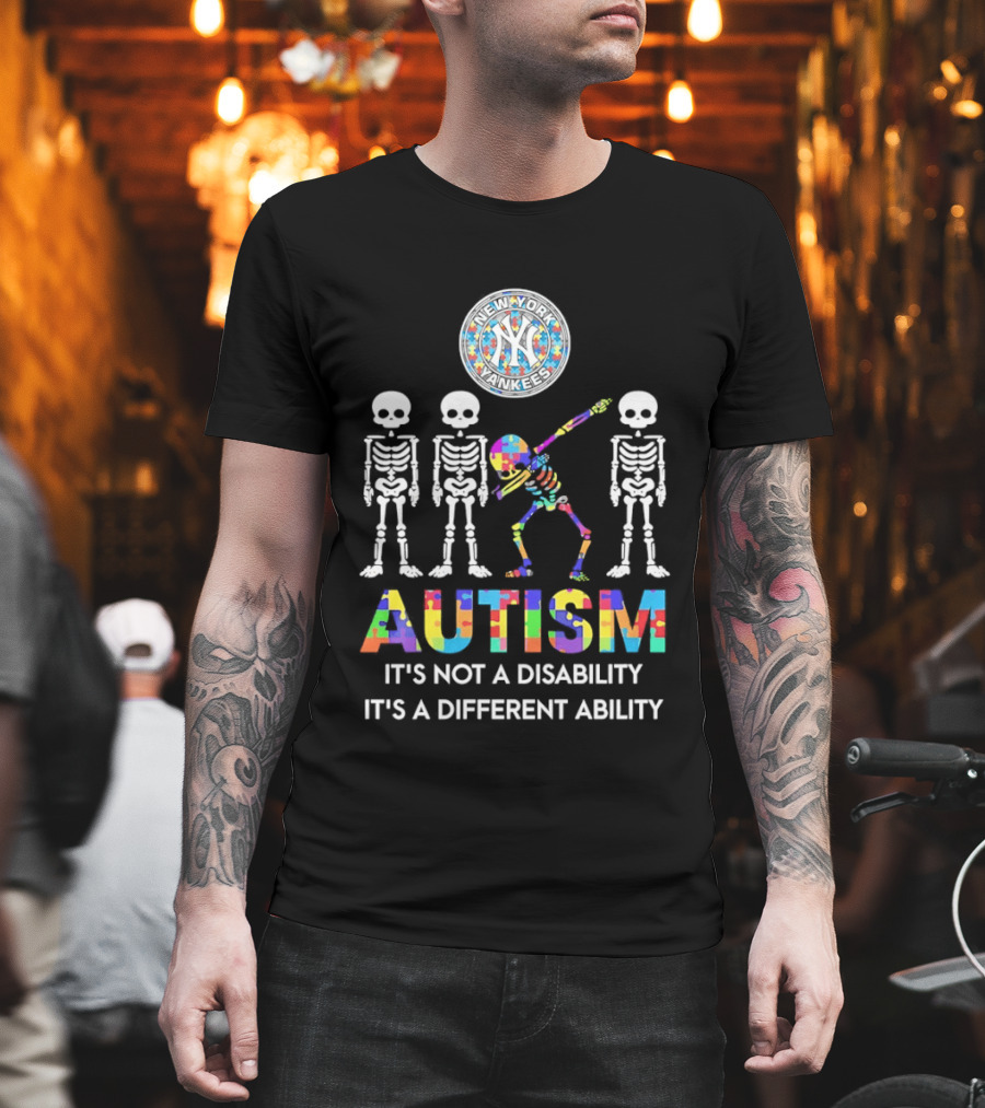 New York Yankees Autism Skeleton It's Not A Disability It's A Different Ability T-Shirt
