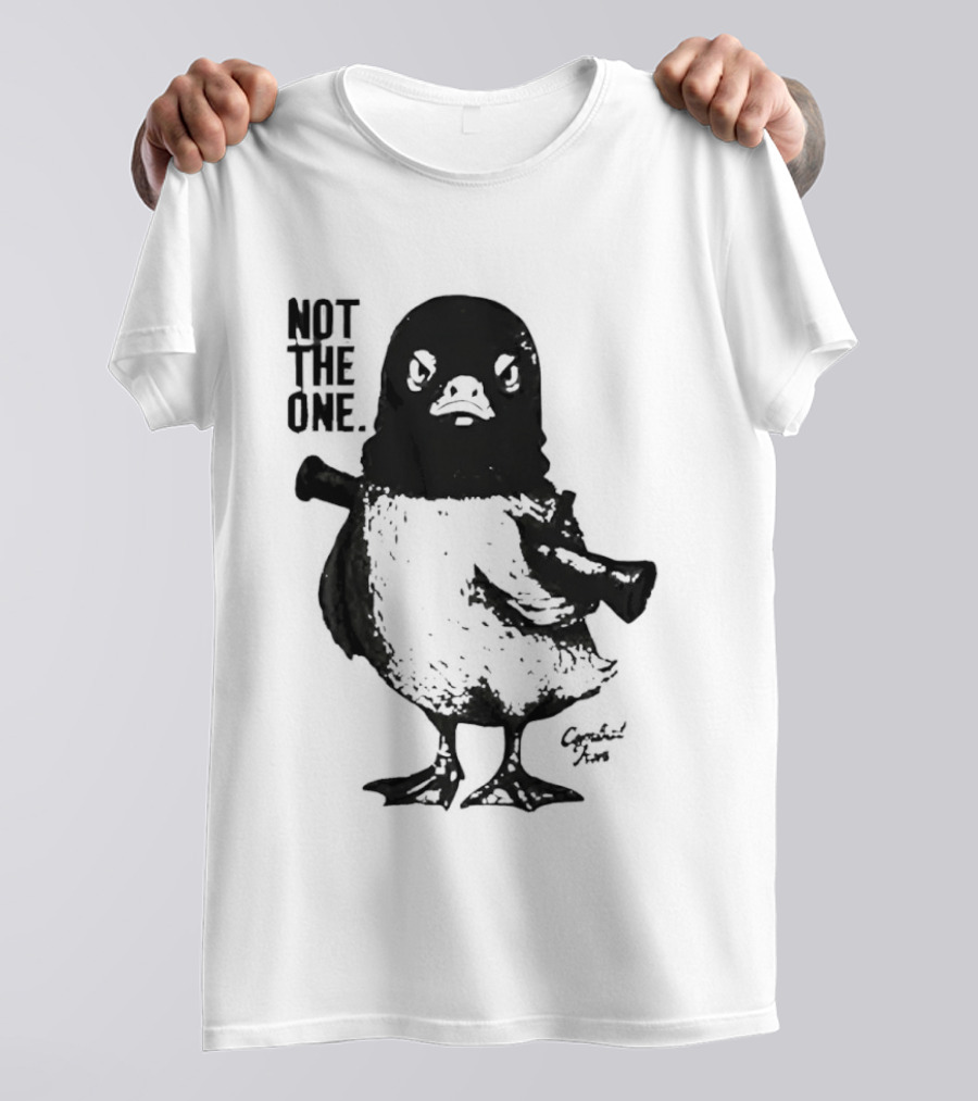 Not The One Duck T-Shirt