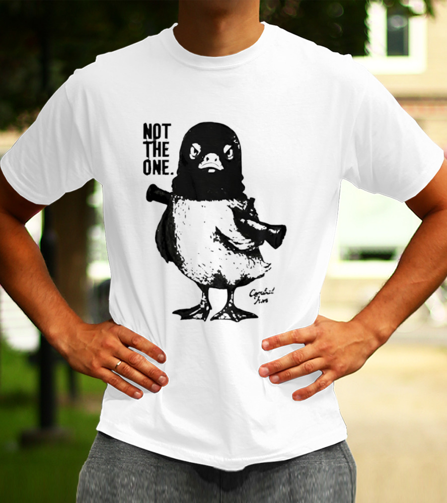 Not The One Duck T-Shirt