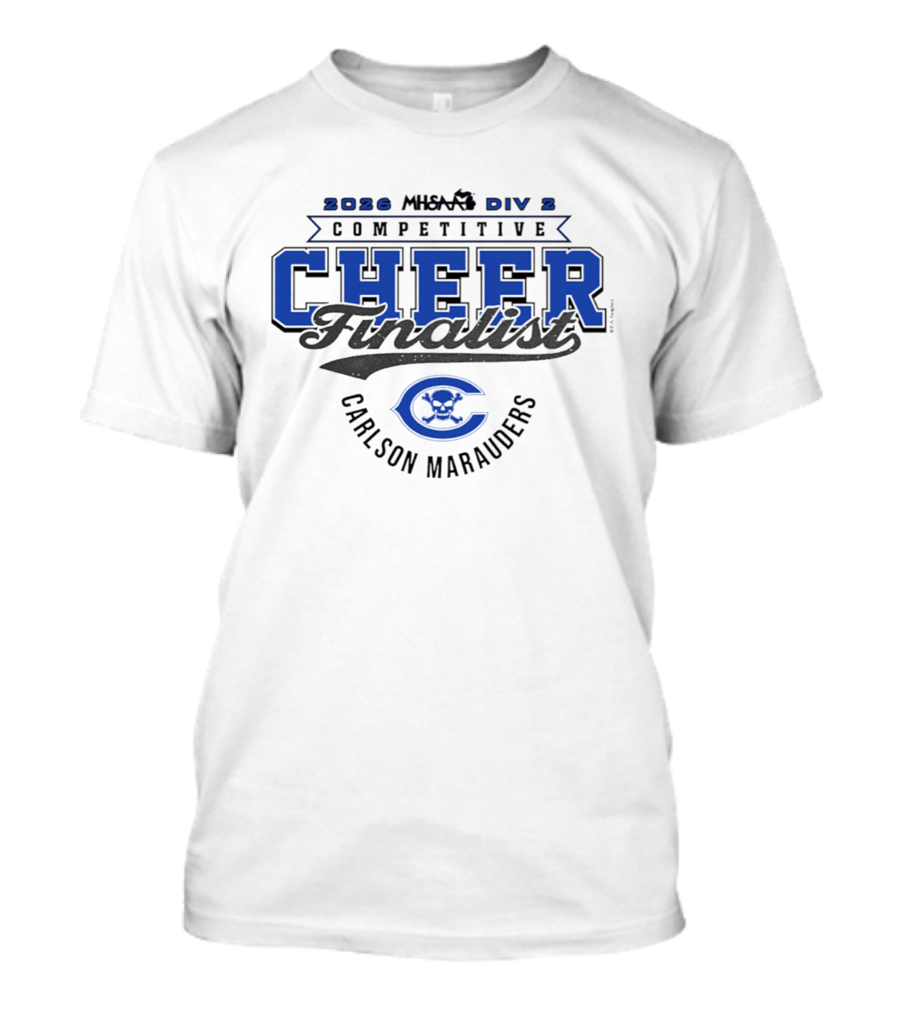 2026 MHSAA Div 2 Competitive Cheer Finalist Carlson Marauders T-Shirt