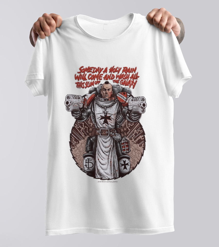 Someday A Holy Rain Will Come And Wash All This Scum Off The Galaxy Jansen Baracho T-Shirt