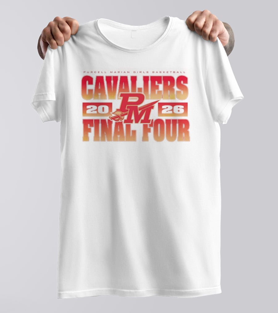 Cavaliers PM 2026 Final Four Purcell Marian Girls Basketball T-Shirt