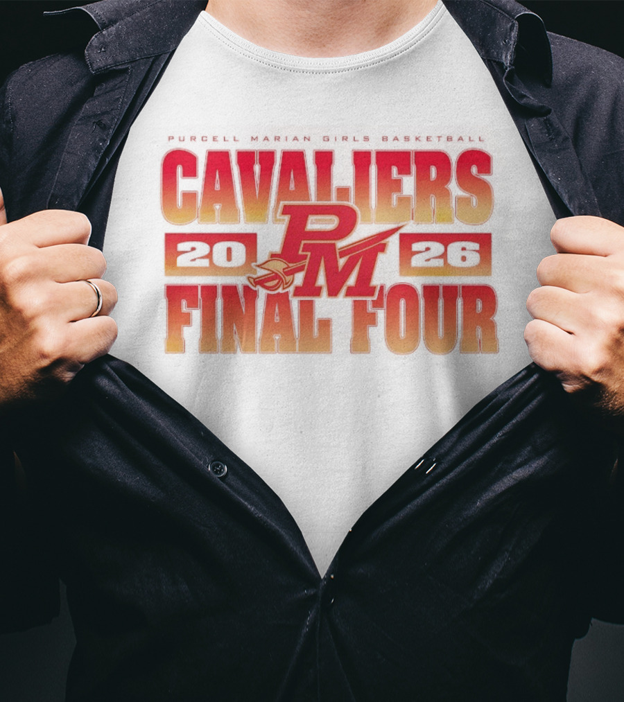 Cavaliers PM 2026 Final Four Purcell Marian Girls Basketball T-Shirt