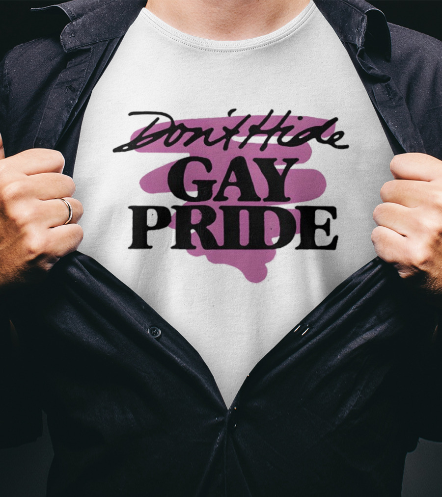 Don't Hide Gay Pride LGBT Lover Celebration T-Shirt
