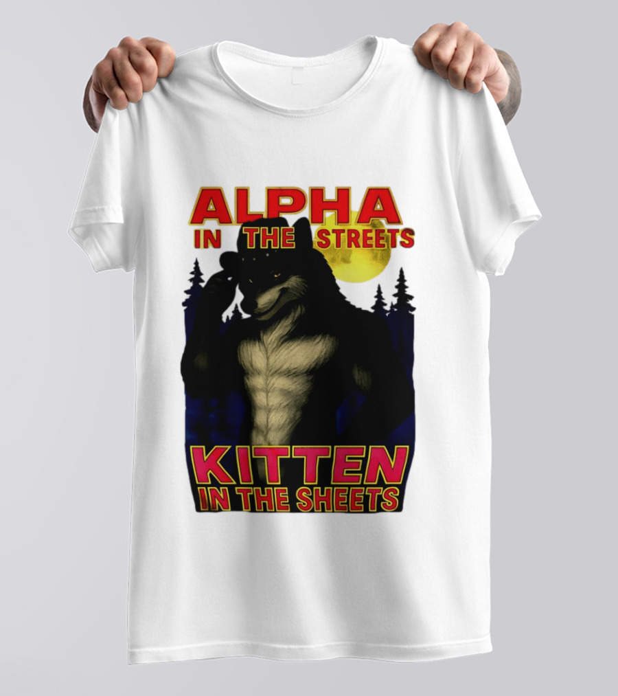 Alpha In The Streets Kitten In The Sheets Wolf Illustration Moonlit Forest Scene T-Shirt