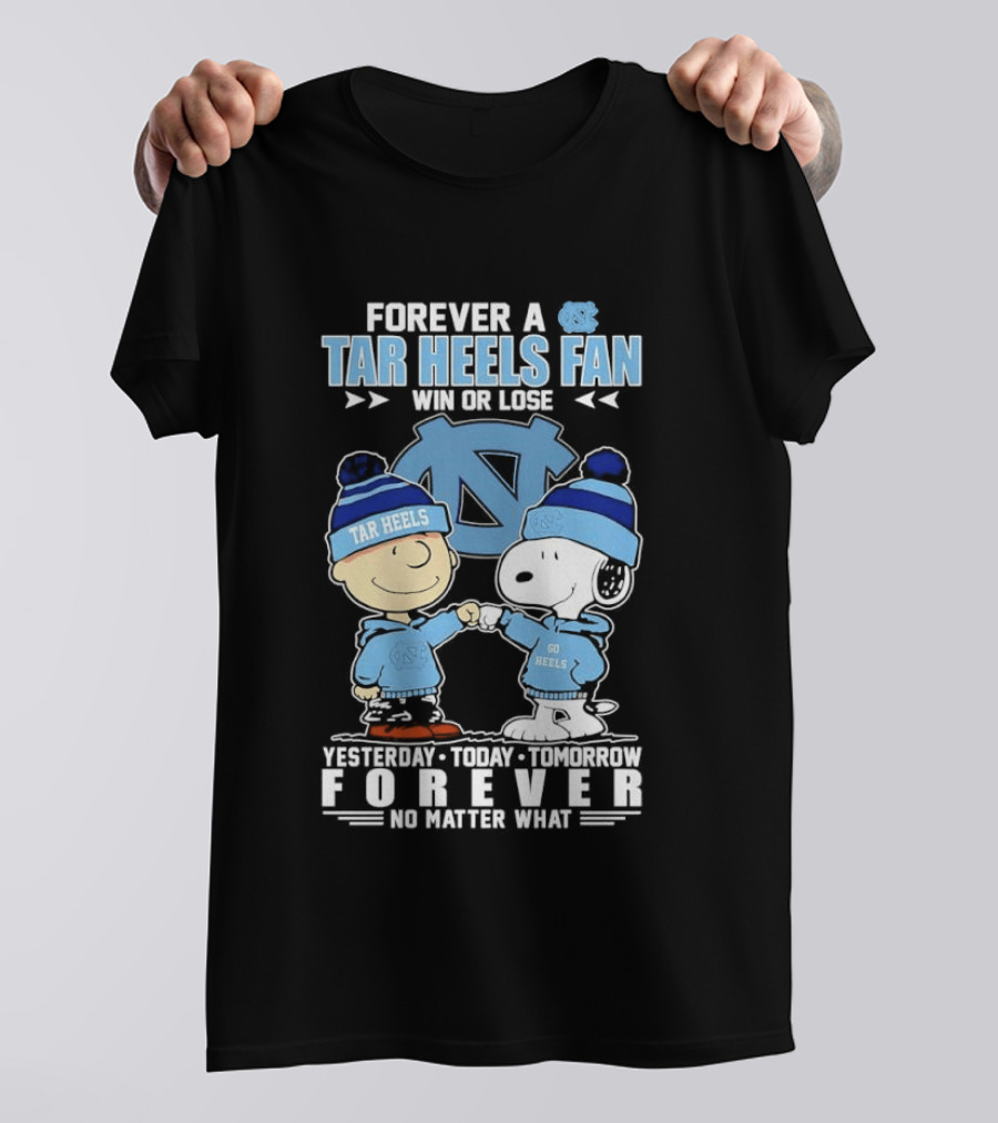 Forever A Tar Heels Fan Snoopy Charlie Brown Win Or Lose UNC Spirit T-Shirt