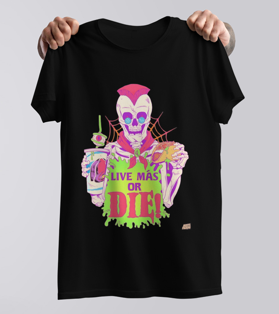 Live Más Or Die Skeleton With Taco And Drink Halloween T-Shirt