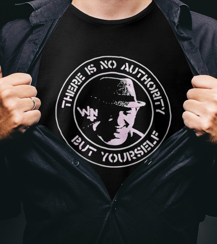 There Is No Authority But Yourself Anarcho Punk T-Shirt