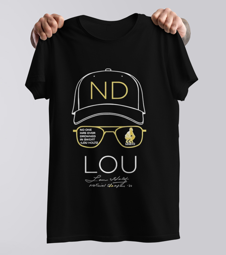 ND Cap Lou Holtz No One Has Ever Drowned National Champions T-Shirt