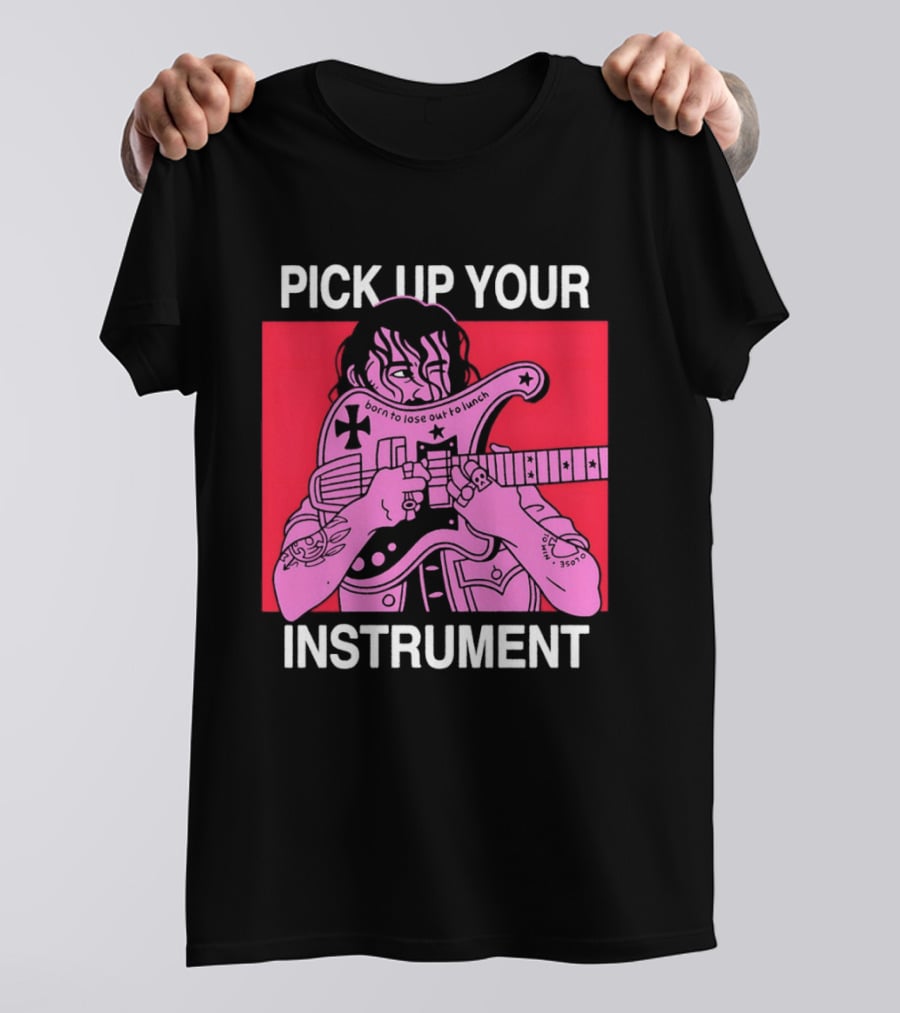 Pick Up Your Instrument Man Playing Guitar T-Shirt