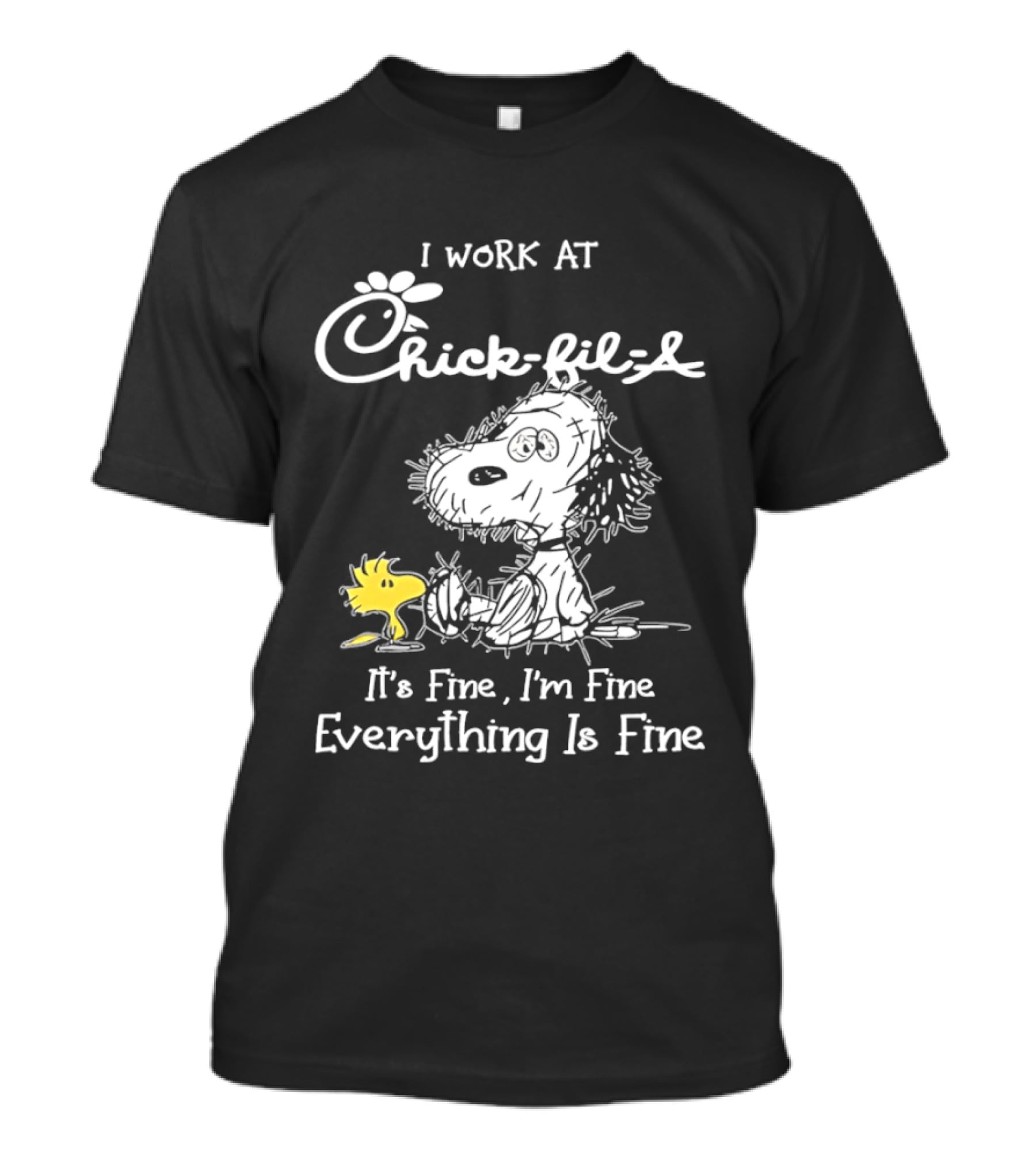 Snoopy And Woodstock I Work At Chick Fil A It's Fine I'm Fine Everything Is Fine T-Shirt