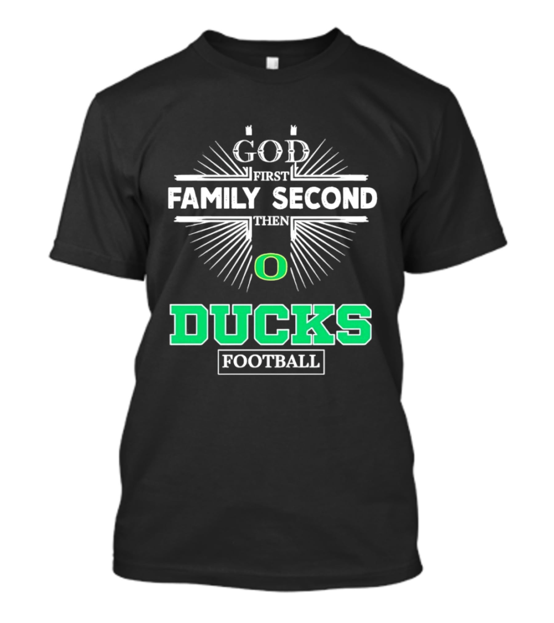 God First Family Second Then Oregon Ducks Football Priorities T-Shirt