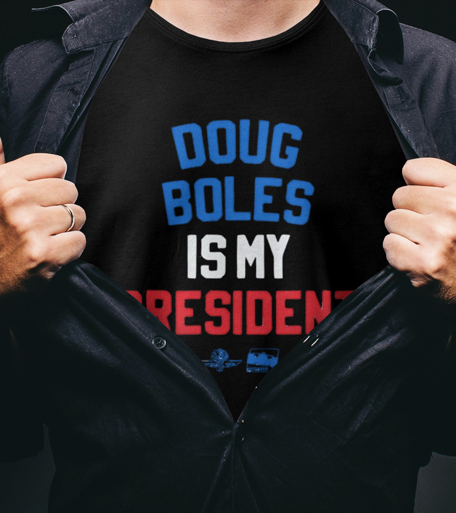 Doug Boles Is My President Red White Blue Motorsport T-Shirt