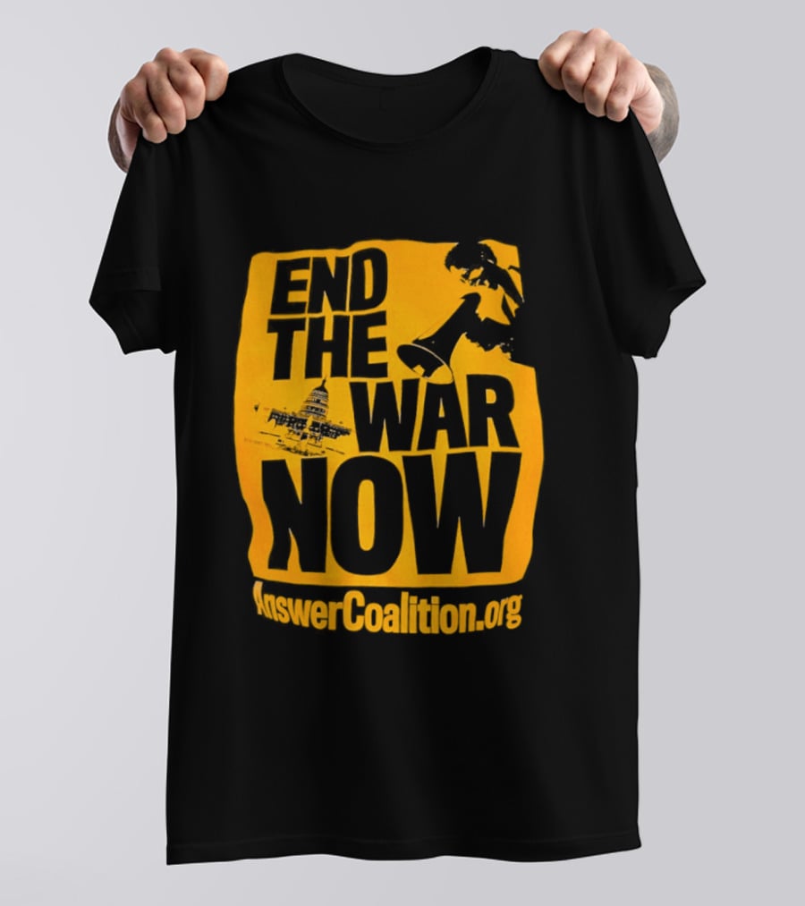 End The War Now AnswerCoalition.org Peace Movement T-Shirt