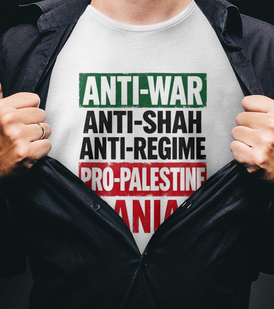 Anti War Anti Shah Anti Regime Pro Palestine Iranian T-Shirt