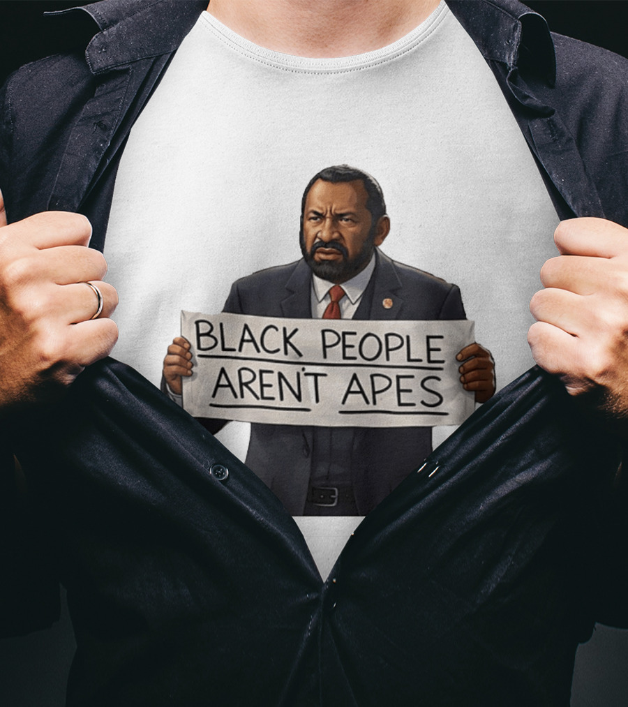 Black People Aren't Apes Congressman Al Green State Of The Union Sign T-Shirt