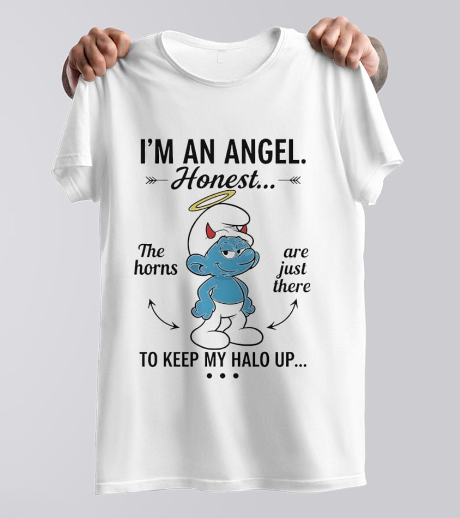 Smurf I'm An Angel Honest The Horns Are Just There To Keep My Halo Up T-Shirt