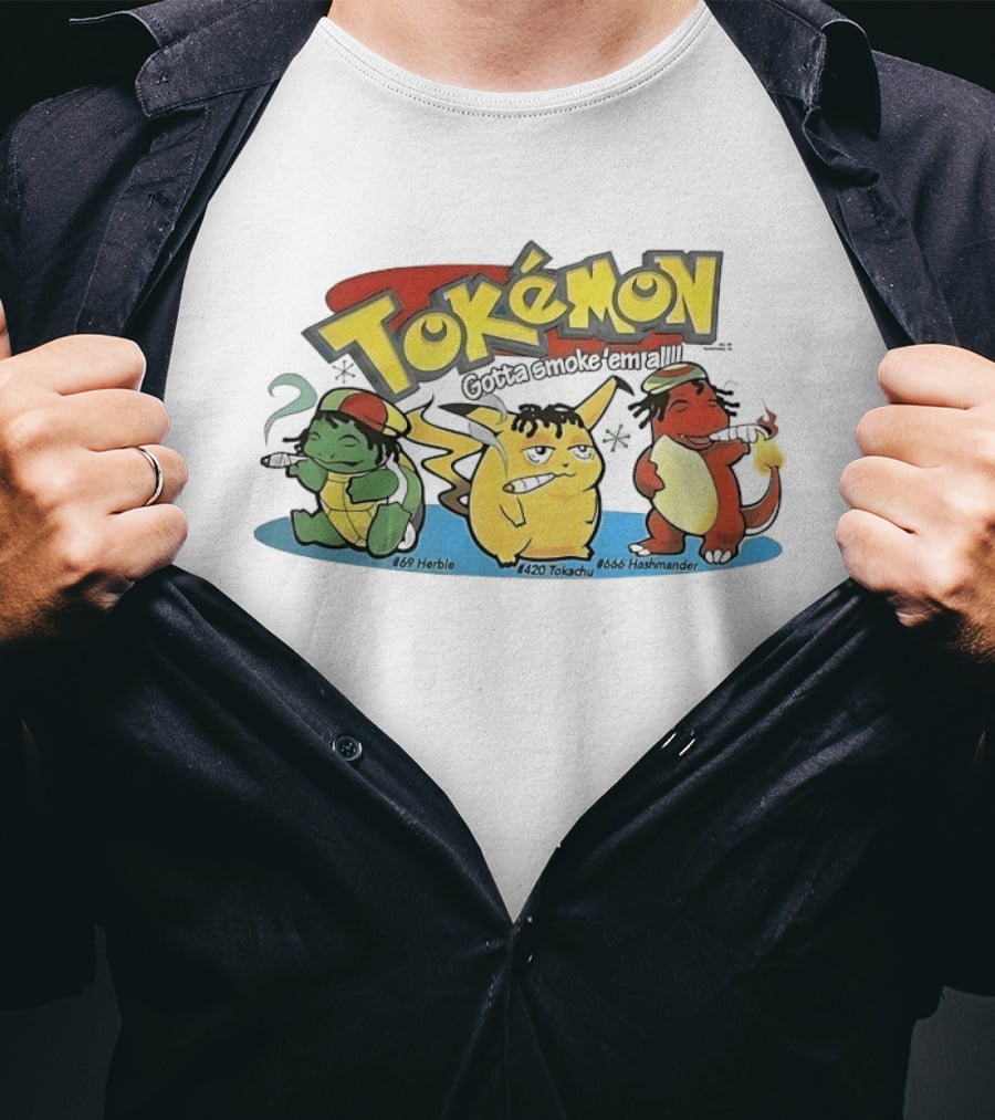 Tokémon Gotta Smoke'em All 420 Tokachu 669 Herble 666 Hashmander T-Shirt