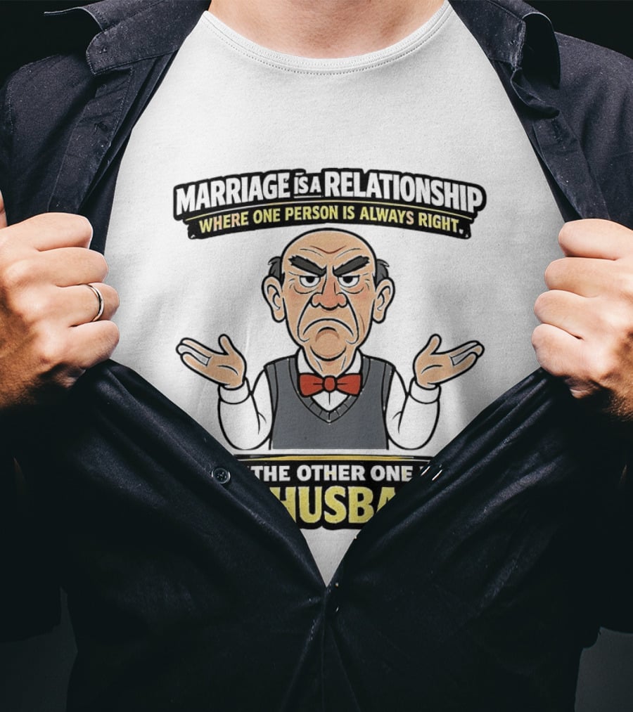 Walter Marriage Relationship Humor Always Right Husband T-Shirt