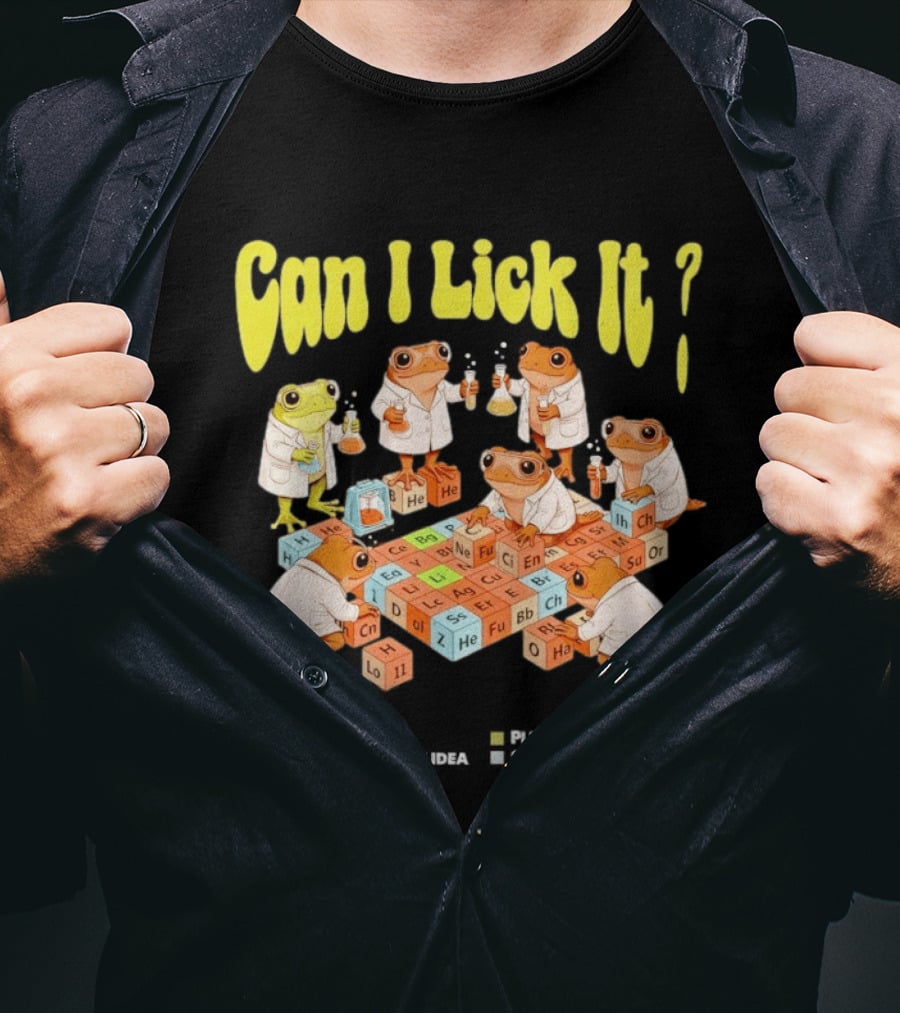 Can I Lick It Frog Scientists Periodic Table Chemistry Exploration T-Shirt