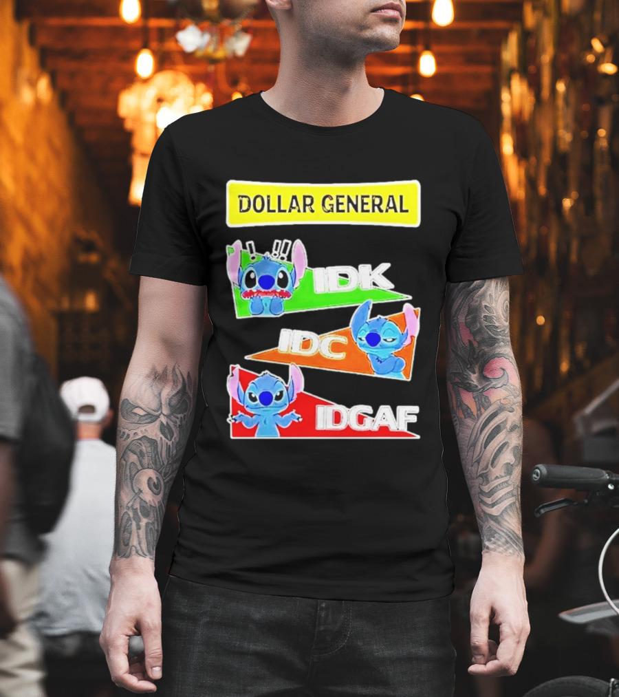 Dollar General Stitch IDK IDC IDGAF T-Shirt