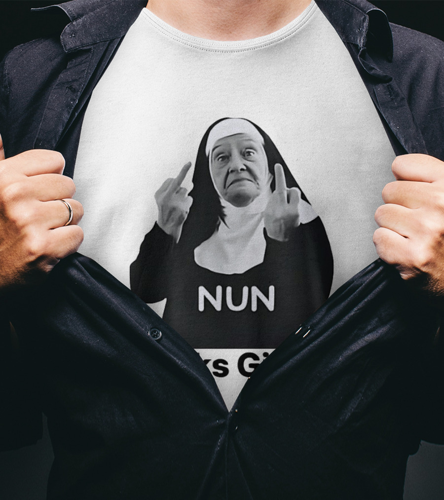 Nun Fcks Given Bold Statement Humor T-Shirt