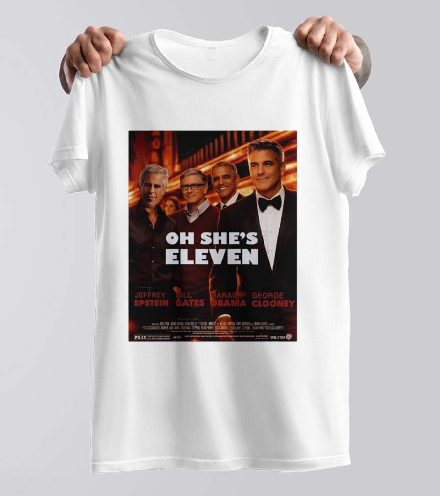 Oh She's Eleven Jeffrey Epstein Bill Gates Barack Obama George Clooney T-Shirt