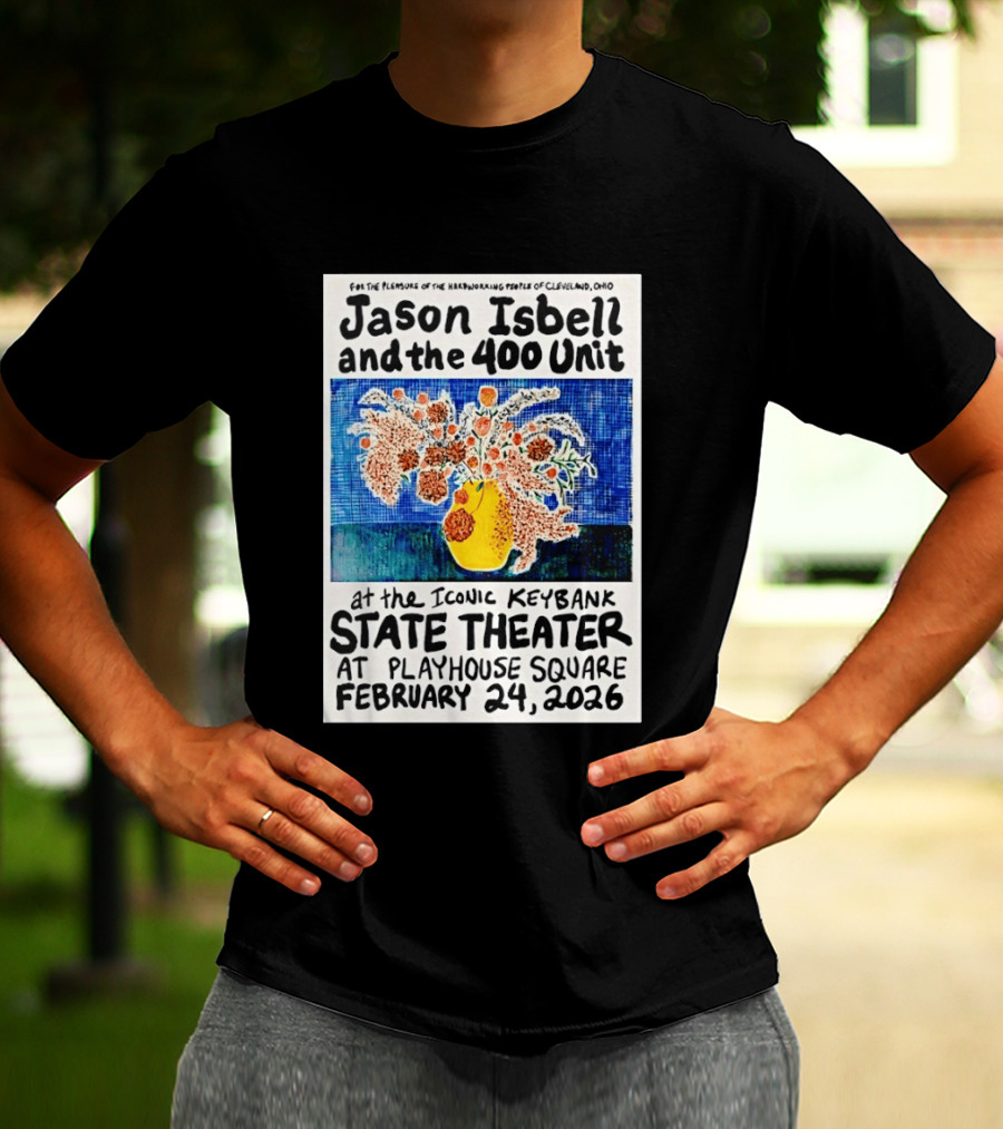 Jason Isbell And The 400 Unit Live At Iconic KeyBank State Theater Playhouse Square Cleveland February 24 2026 T-Shirt