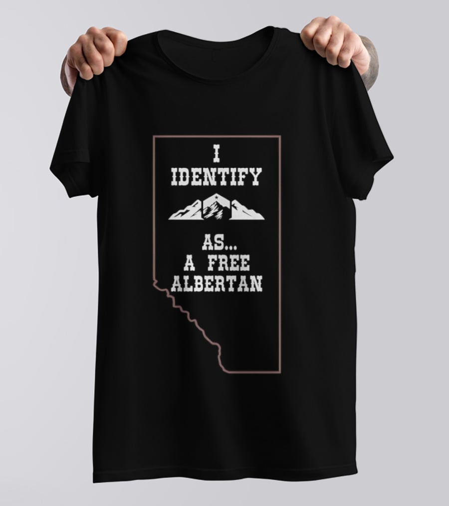 I Identify As A Free Albertan Mountains Inside Alberta Border T-Shirt