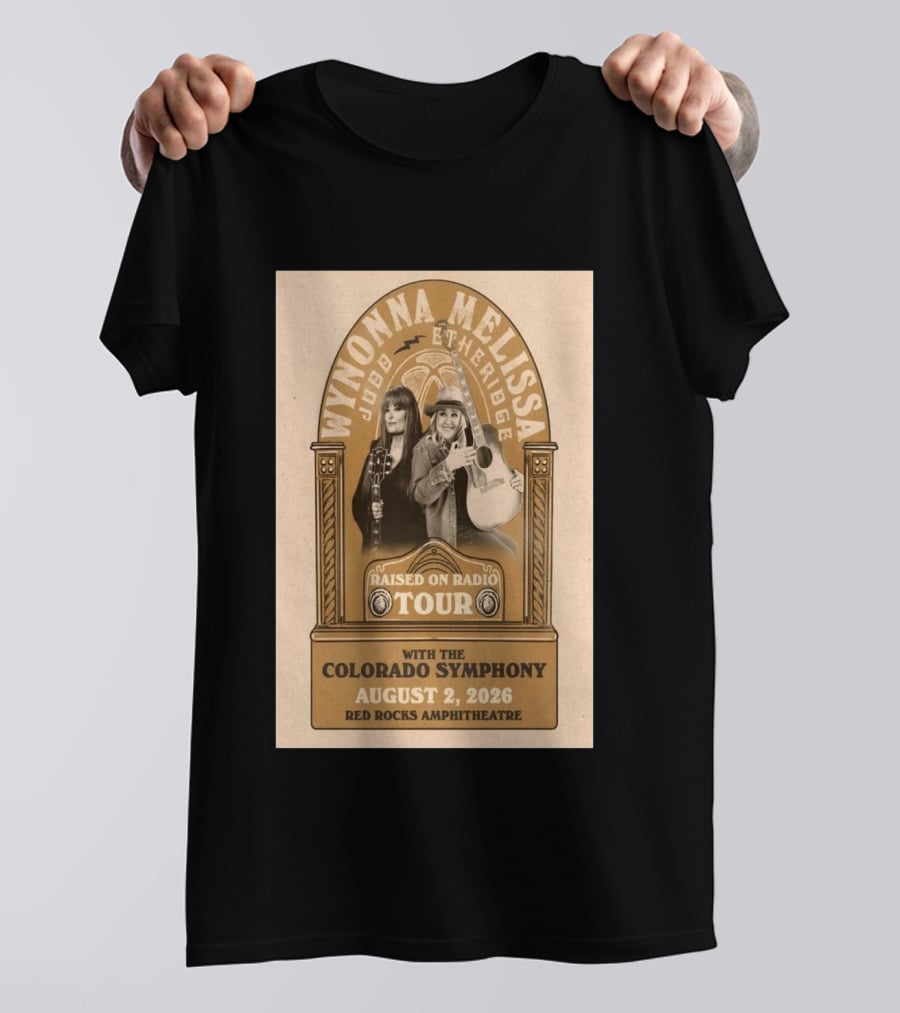 Wynonna Judd And Melissa Etheridge Raised On Radio Tour With Colorado Symphony August 2 2026 Red Rocks Amphitheatre T-Shirt