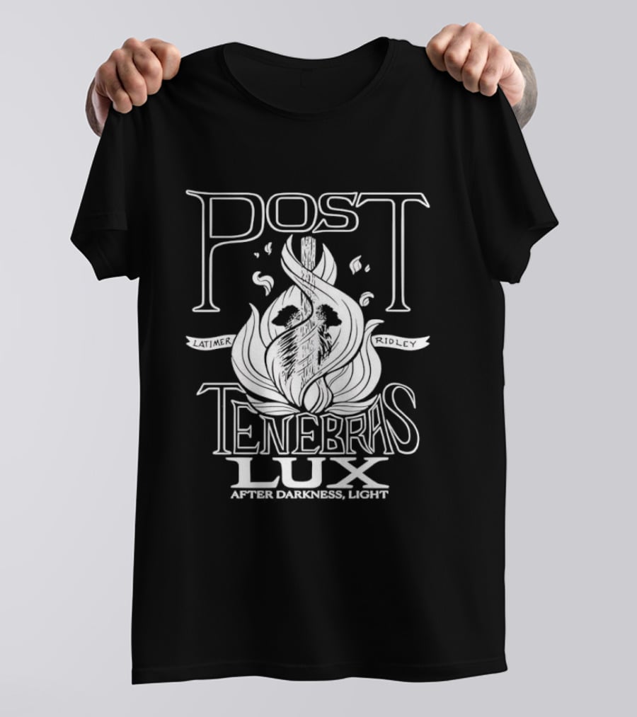 Post Tenebras Lux After Darkness Light T-Shirt