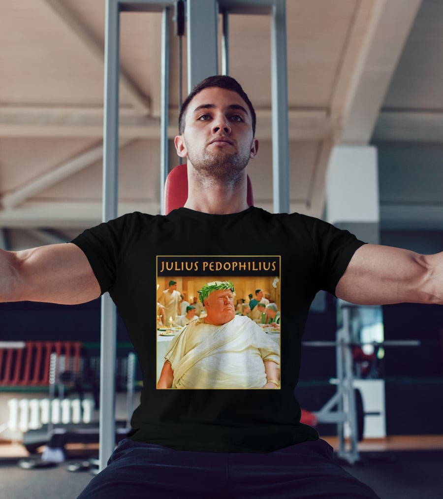 Julius Pedophilius Trump Fat T-Shirt
