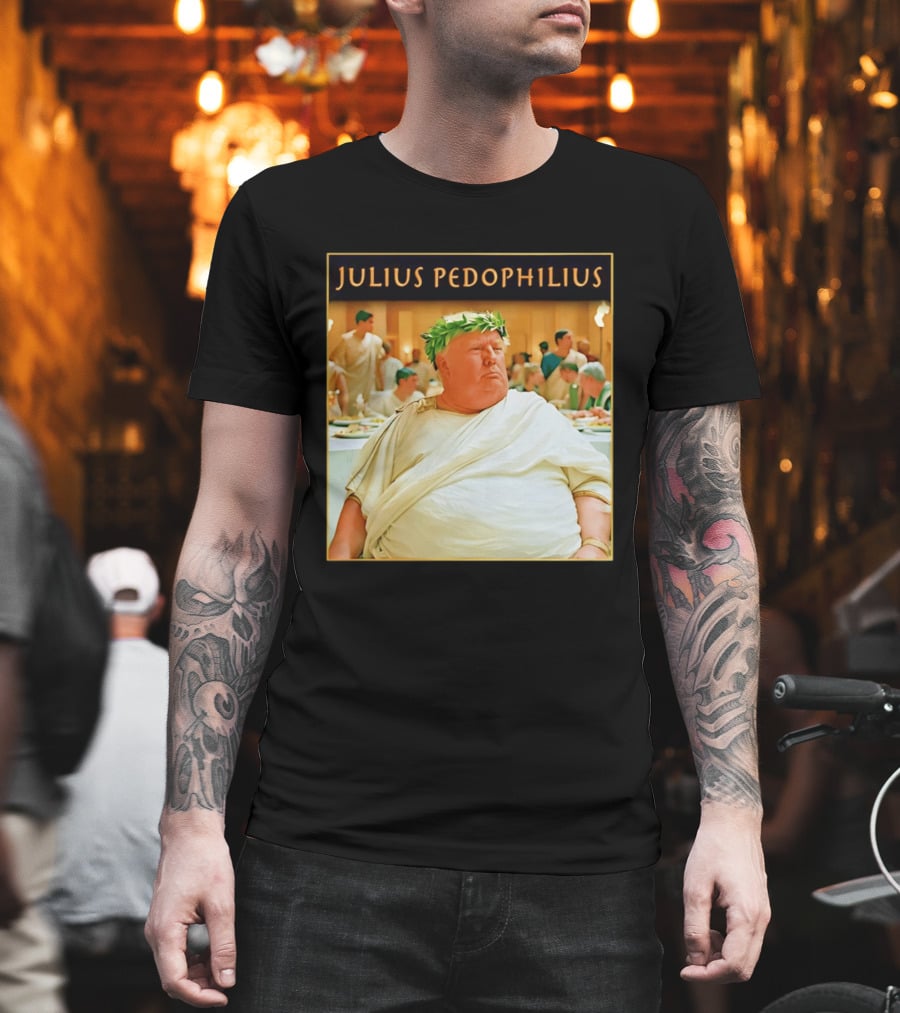 Julius Pedophilius Trump Fat T-Shirt