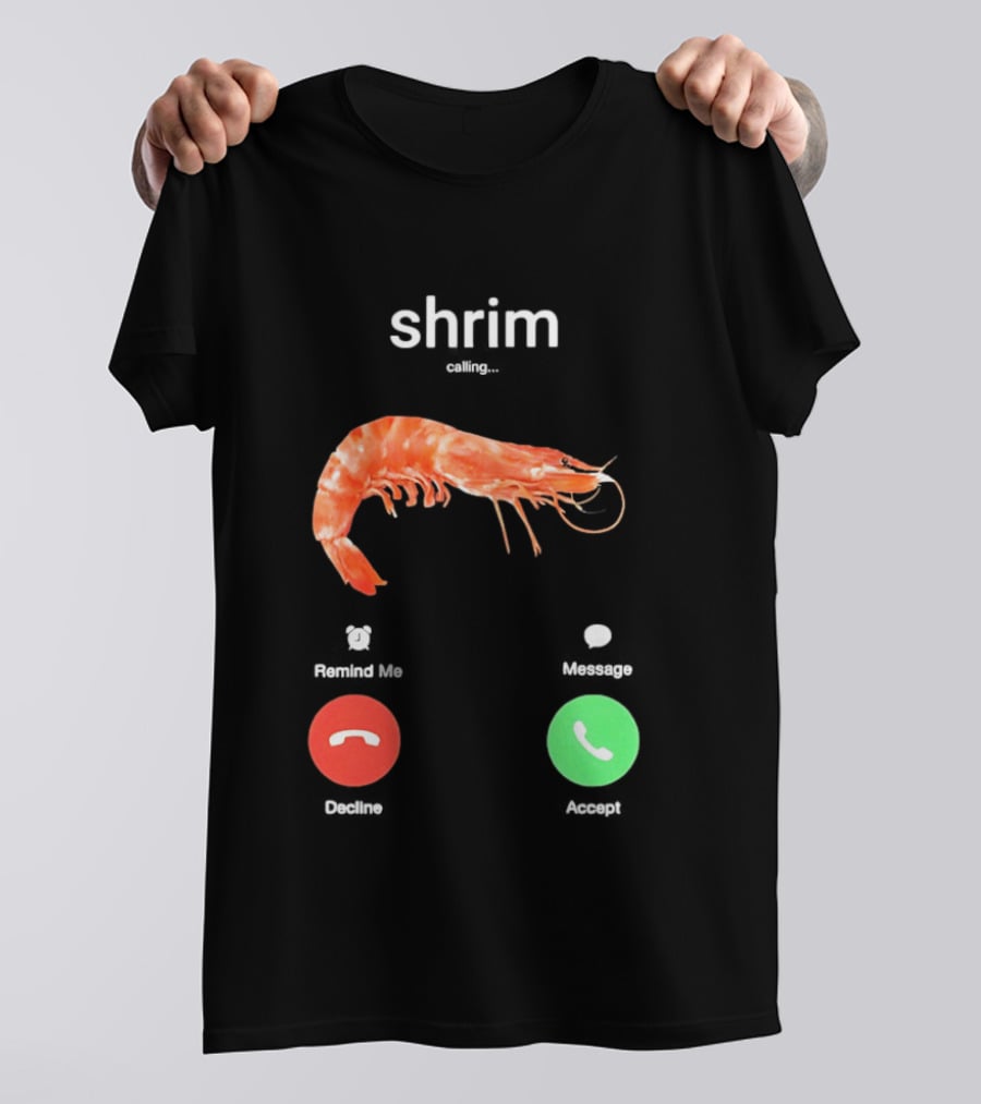 Shrim Phone Call User Interface Prank Joke Prawn Shrimp Emoji T-Shirt