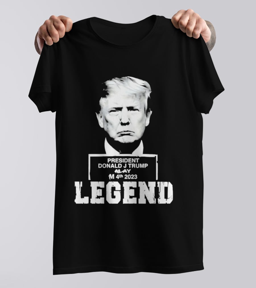 President Donald J Trump Legend May 4th 2023 T-Shirt