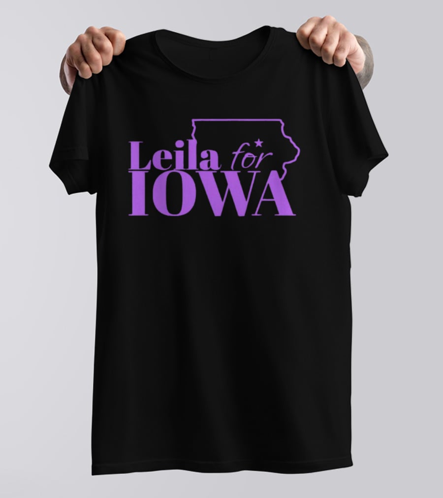 Leila For Iowa With Iowa State Outline And Star T-Shirt