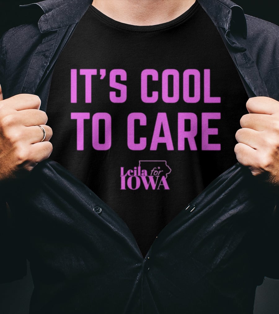 It's Cool To Care Leila Iowa T-Shirt
