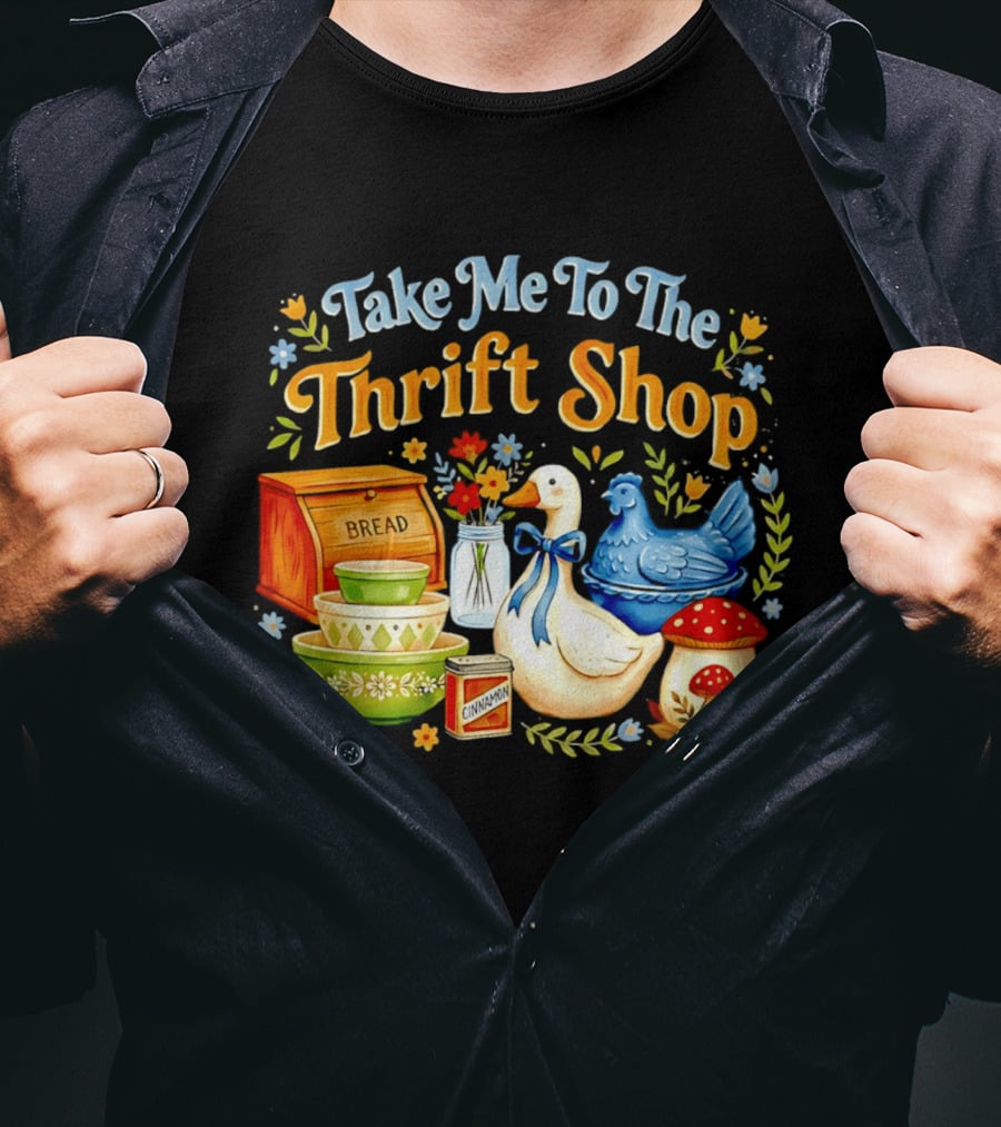 Take Me To The Thrift Shop Vintage Duck Design With Bread And Mushroom T-Shirt
