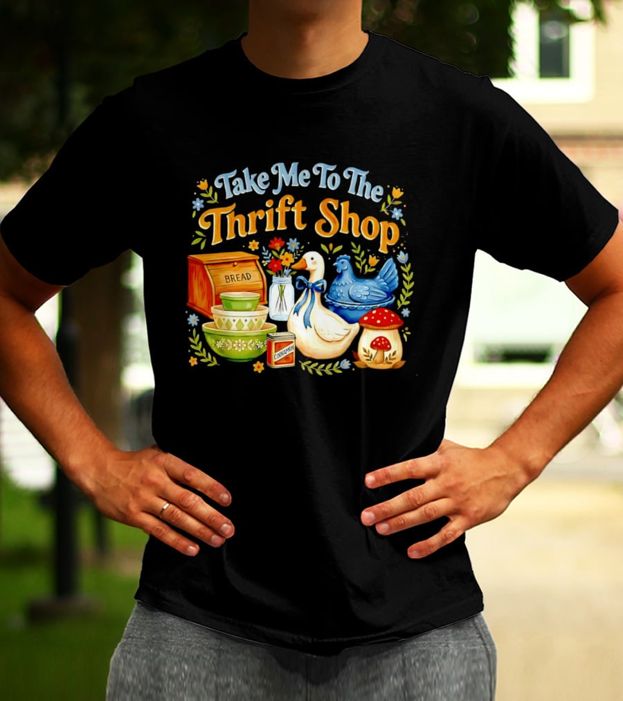 Take Me To The Thrift Shop Vintage Duck Design With Bread And Mushroom T-Shirt