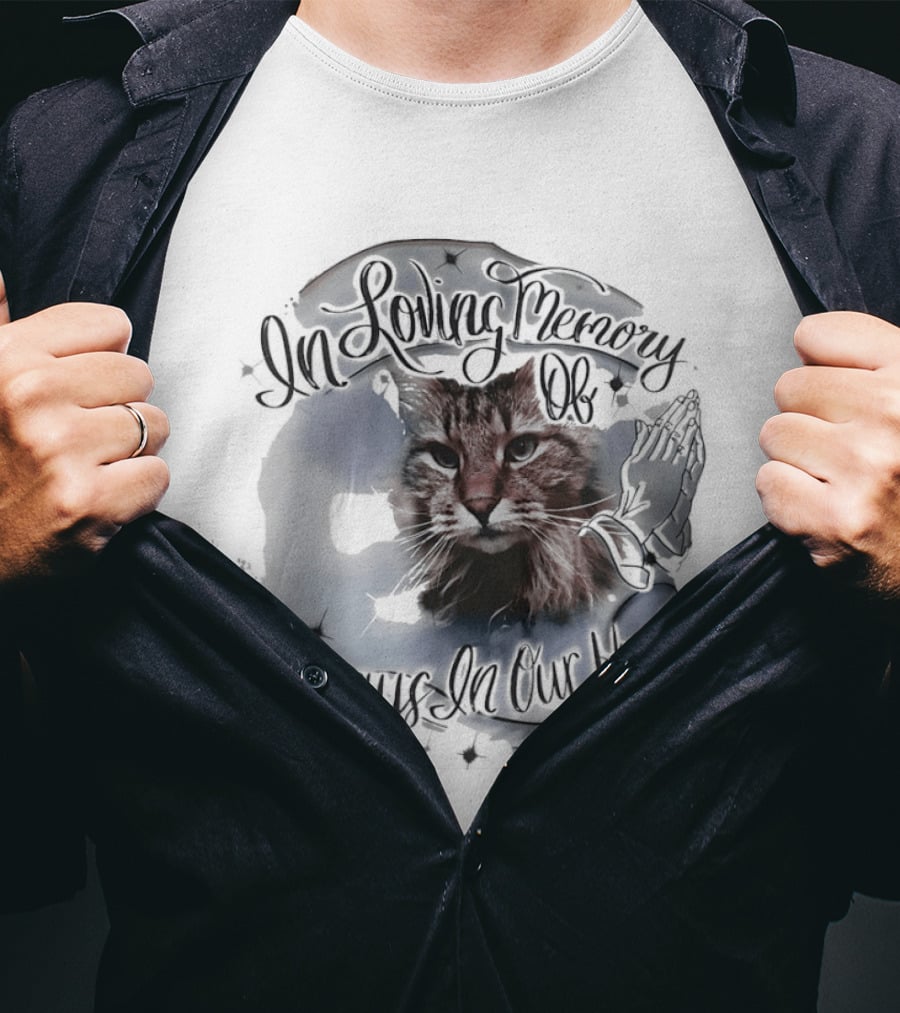 In Loving Memory Of Cat Always In Our Hearts T-Shirt