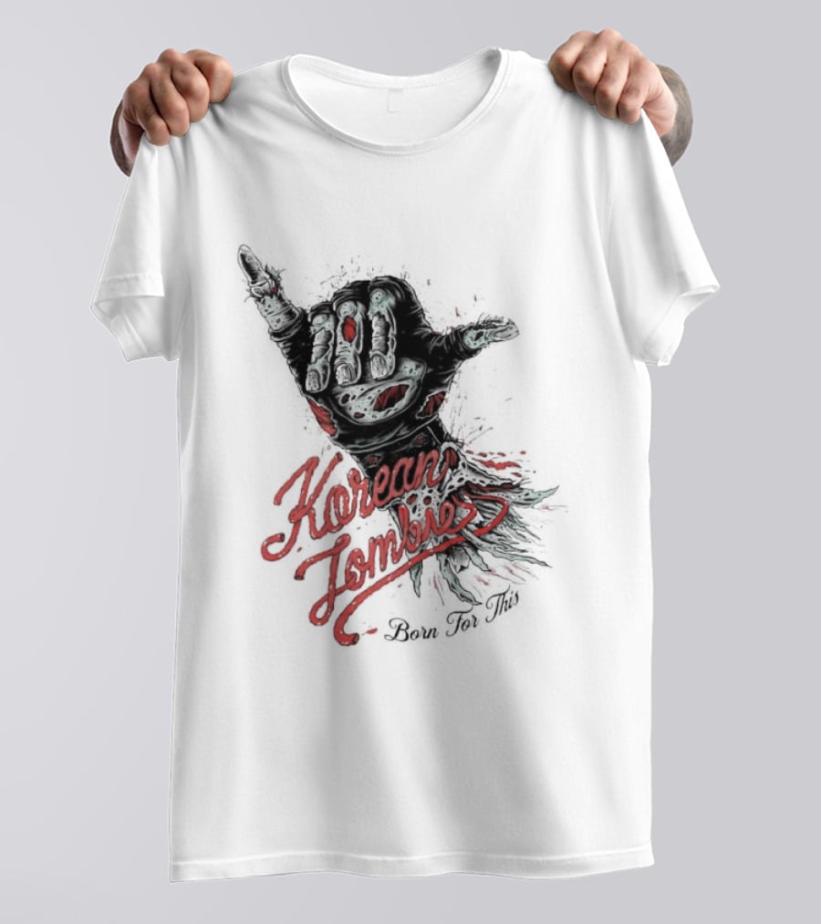 Korean Zombie Born For This Hand T-Shirt
