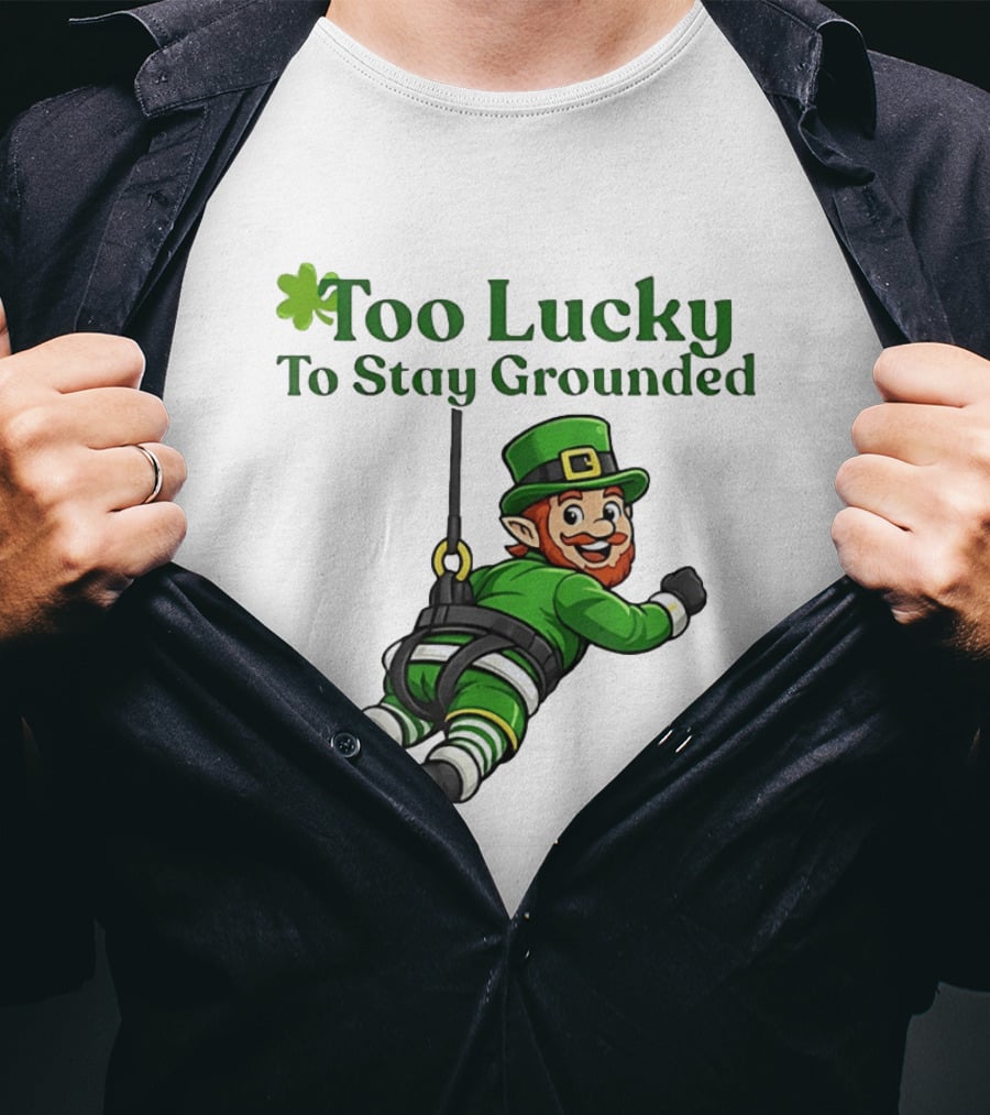 Too Lucky To Stay Grounded Leprechaun Bungee Jumping St Patrick's Day T-Shirt