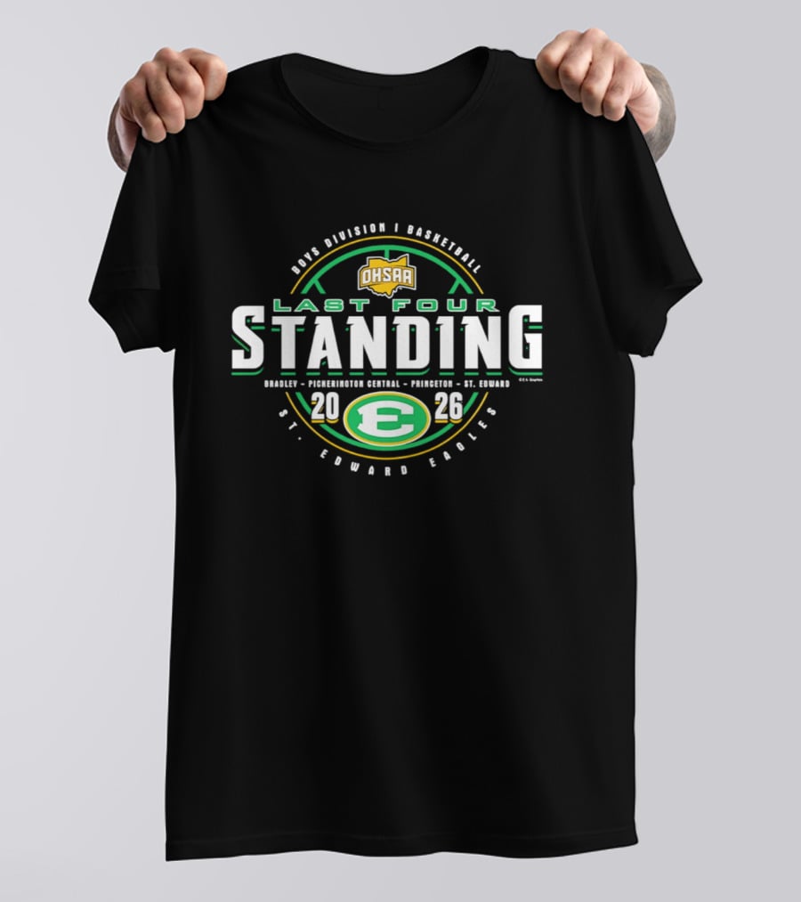 2026 OHSAA Boys Division I Basketball Last Four Standing St. Edward Eagles E T-Shirt