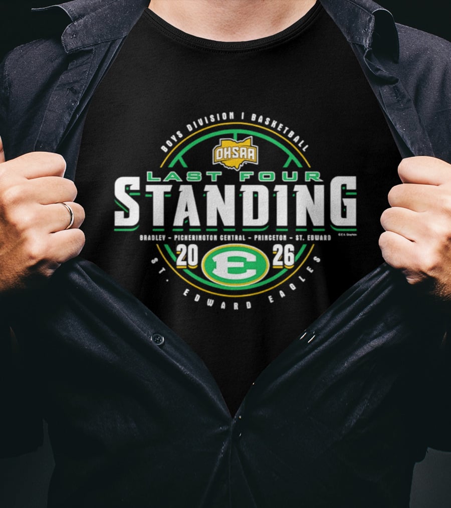 2026 OHSAA Boys Division I Basketball Last Four Standing St. Edward Eagles E T-Shirt