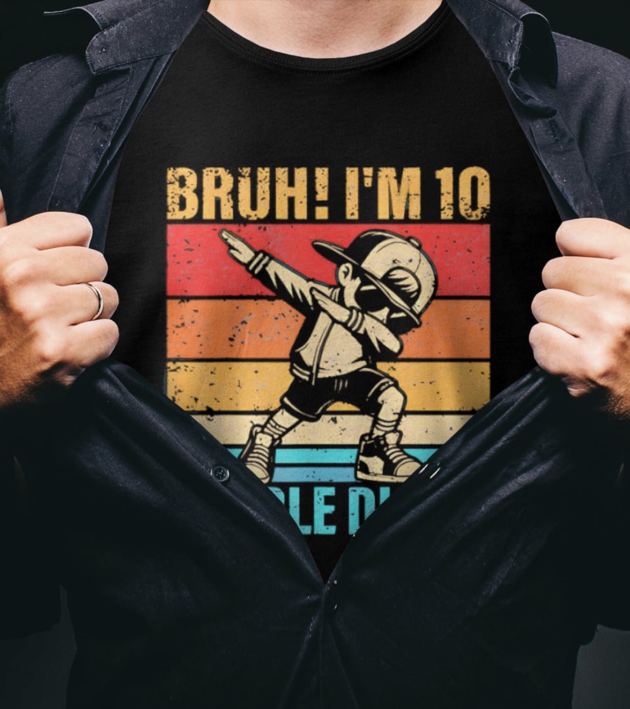 Bruh I'm 10 Dabbing Double Digits T-Shirt