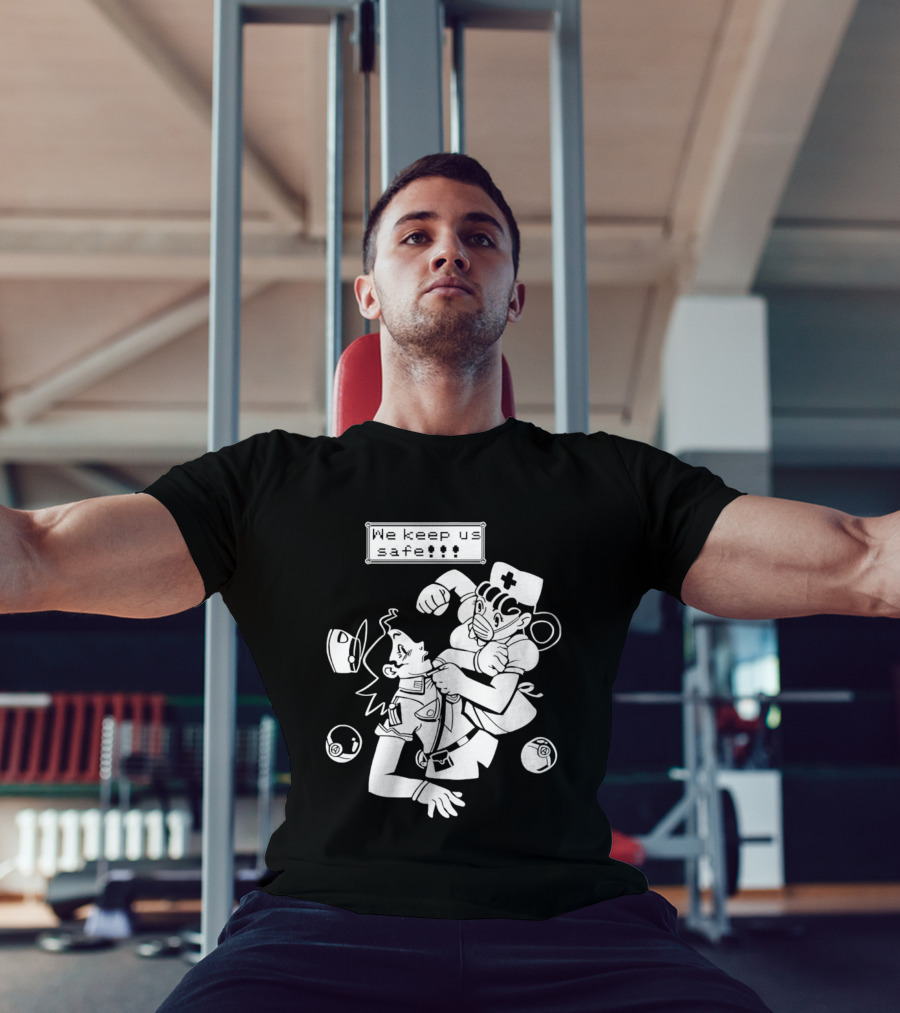 Joy V Jenny We Keep Us Safe T-Shirt