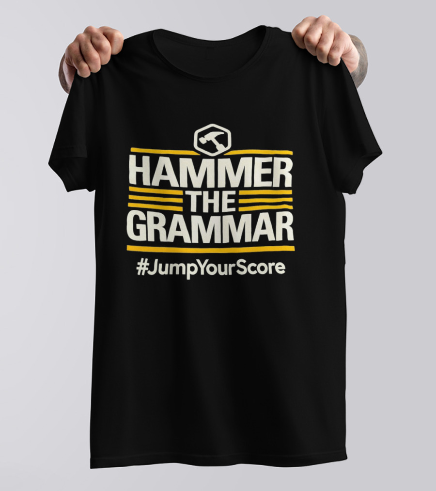 Hammer The Grammar Hashtag JumpYourScore T-Shirt