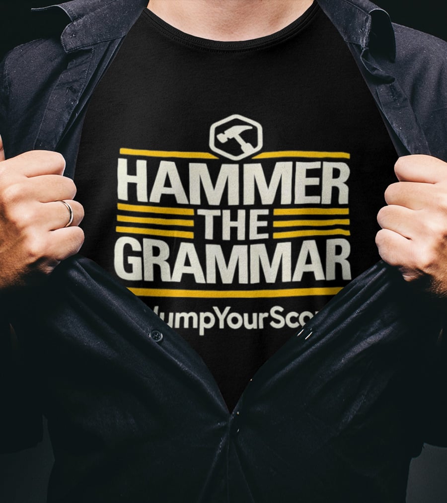Hammer The Grammar Hashtag JumpYourScore T-Shirt