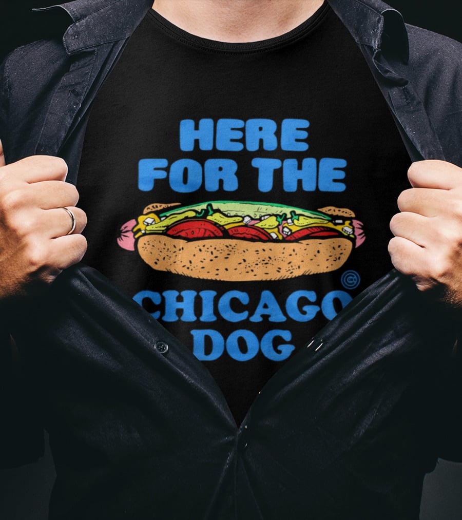 Here For The Chicago Dog Food Fun T-Shirt